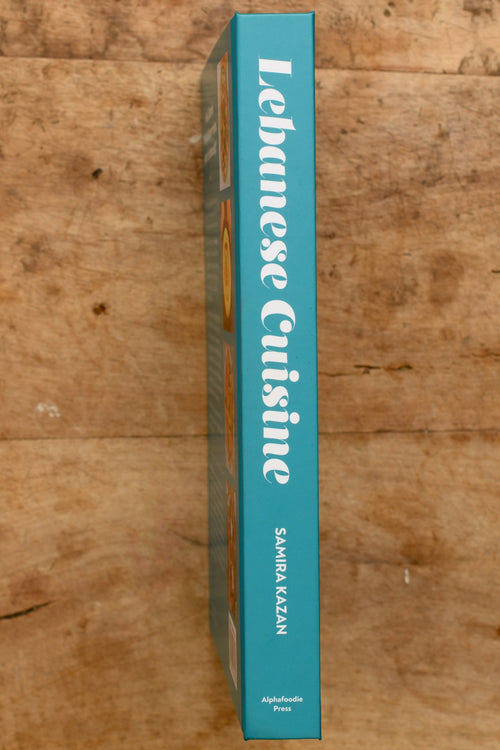Lebanese Cuisine: The Authentic Cookbook